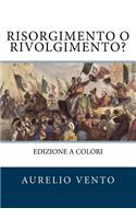 Risorgimento o Rivolgimento?