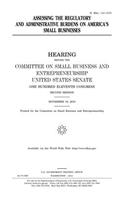 Assessing the Regulatory and Administrative Burdens on America's Small Businesses