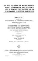 H.R. 3535, to amend the Magnuson-Stevens Fishery Conservation and Management Act to eliminate the wasteful and unsportsmanlike practice of shark finning