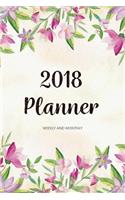 2018 Planner Weekly and Monthly: A Year - 365 Daily Planner Calendar Schedule Organizer Appointment Journal Notebook, Monthly Planner, To do list 6x9"(1 2018 Planners Journals)