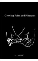 Growing Pains and Pleasures