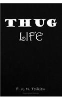 Thug Life