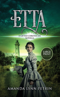 Etta (Large Print Edition): A Gifted Chronicles Novella(The Gifted Chronicles)