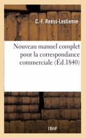 Nouveau Manuel Complet Pour La Correspondance Commerciale