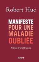 Manifeste pour une maladie oubliée
