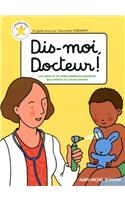 Dis-Moi, Docteur !