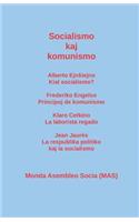 Socialismo kaj komunismo: Alberto Ejn&#349;tejno: Kial socialismo? Frederiko Engelso: Principoj de komunismo; Klaro Cetkino: La laborista regado; Jean Jaurès: La respublika p