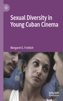 Sexual Diversity in Young Cuban Cinema