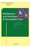 Mechanisms and Mediators of Neuropathic Pain