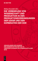 Die Verbindung Von Wissenschaft Und Produktion in Den Produktionsvereinigungen Der Udssr Und Den Kombinaten Der DDR: 7. Tagung Der Gemeinsamen Kommission Der Ökonomen Der Udssr Und Der DDR