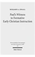 Paul's Witness to Formative Early Christian Instruction