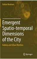 Emergent Spatio-Temporal Dimensions of the City
