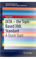 Dita - The Topic-Based XML Standard