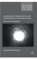 Disarmament, Demobilization and Reintegration in Southern Africa