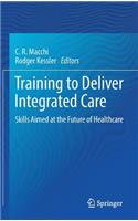 Training to Deliver Integrated Care
