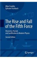 Rise and Fall of the Fifth Force