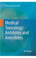 Medical Toxicology: Antidotes and Anecdotes