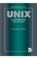Unix(tm) Das Betriebssystem Und Die Shells