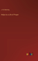 Helps to a Life of Prayer