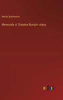 Memorials of Christine Majolier Alsop