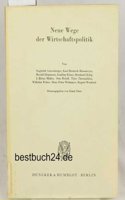 Neue Wege Der Wirtschaftspolitik
