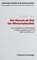 Der Mensch ALS Ziel Der Wirtschaftsethik