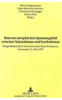 Ibsen Im Europaeischen Spannungsfeld Zwischen Naturalismus Und Symbolismus