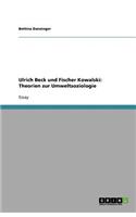 Ulrich Beck und Fischer Kowalski: Theorien zur Umweltsoziologie