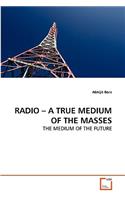 Radio - A True Medium of the Masses