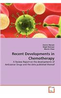 Recent Developments in Chemotherapy