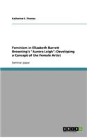 Feminism in Elizabeth Barrett Browning's Aurora Leigh