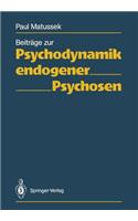 Beiträge Zur Psychodynamik Endogener Psychosen