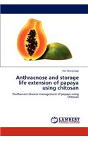 Anthracnose and storage life extension of papaya using chitosan