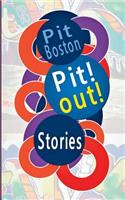 Pit! Out!: Stories
