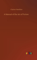 A Manual of the Art of Fiction