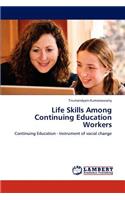 Life Skills Among Continuing Education Workers: (English)