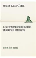 Les contemporains, première série Études et portraits littéraires