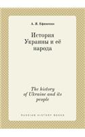 The History of Ukraine and Its People