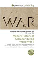 Military History of Gibraltar During World War II: (English)