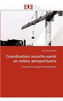 Coordination S�curit�-Sant� En Milieu A�roportuaire