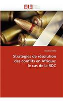 Stratégies de résolution des conflits en afrique