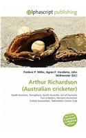 Arthur Richardson (Australian Cricketer): (English)