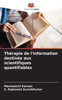 Thérapie de l'information destinée aux scientifiques quantifiables