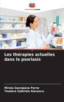 Les thérapies actuelles dans le psoriasis