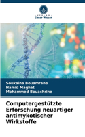 Computergestützte Erforschung neuartiger antimykotischer Wirkstoffe