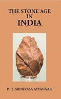 Stone Age in India [Hardcover] P.T. Srinivasa, Iyengar