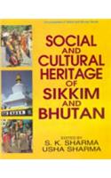 Social and Cultural Heritage of Sikkim and Bhutan