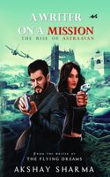 Writer on a Mission - The Rise of Astraavan
