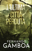 L'Ultima Città Perduta
