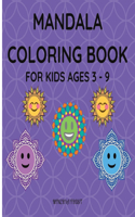 Mandala Coloring Book for Kids Ages 3 - 9